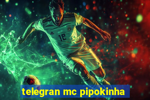 telegran mc pipokinha